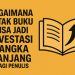 Mengapa Menerbitkan Buku Menjadi Investasi Jangka Panjang?